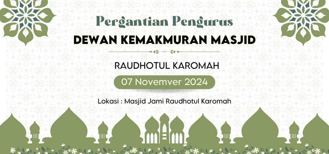 Pergantian Pengurus (DKM) Masjid Jami Raudhotul Karomah